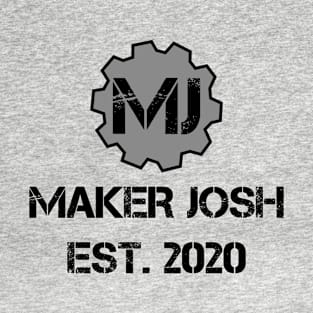 Maker Josh EST. 2020 T-Shirt